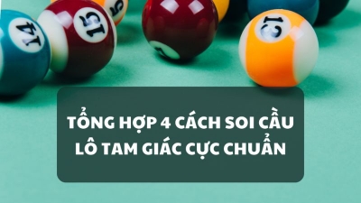 Soi cầu tam giác - Phương pháp soi cầu lô đề chuẩn xác