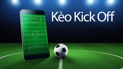 Kèo kick off là gì? Hướng dẫn cách đặt kèo cho người mới