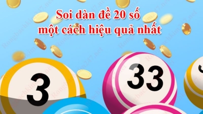 Dàn đề 20 số nổi lên như một chiến lược tối ưu nhất