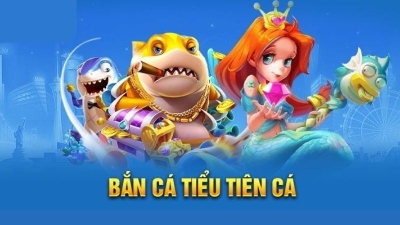 Bắn cá tiểu tiên cá - Siêu phẩm game hot nhất hiện nay