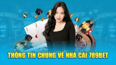 789BET - Nhà cái trực tuyến sở hữu kho game khổng lồ