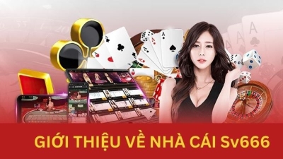 Sv666 - Sân chơi cá cược trực tuyến đỉnh cao