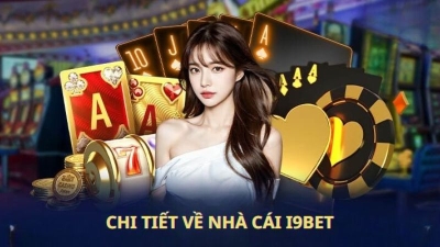 I9bet - Nhà cái an toàn chính sách bảo mật tuyệt đối